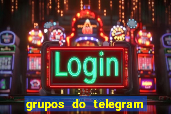 grupos do telegram mais de 18